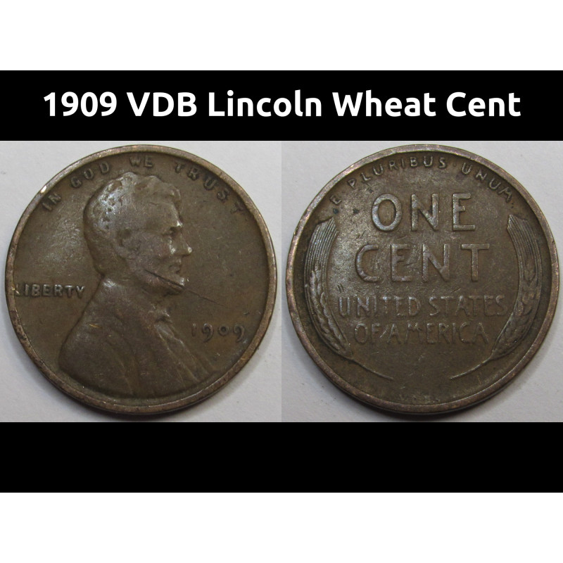 1909 VDB Lincoln Wheat Cent - antique first year of issue VDB wheat penny