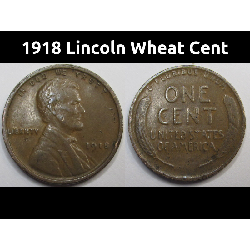 1918 Lincoln Wheat Cent - antique higher grade American wheat penny