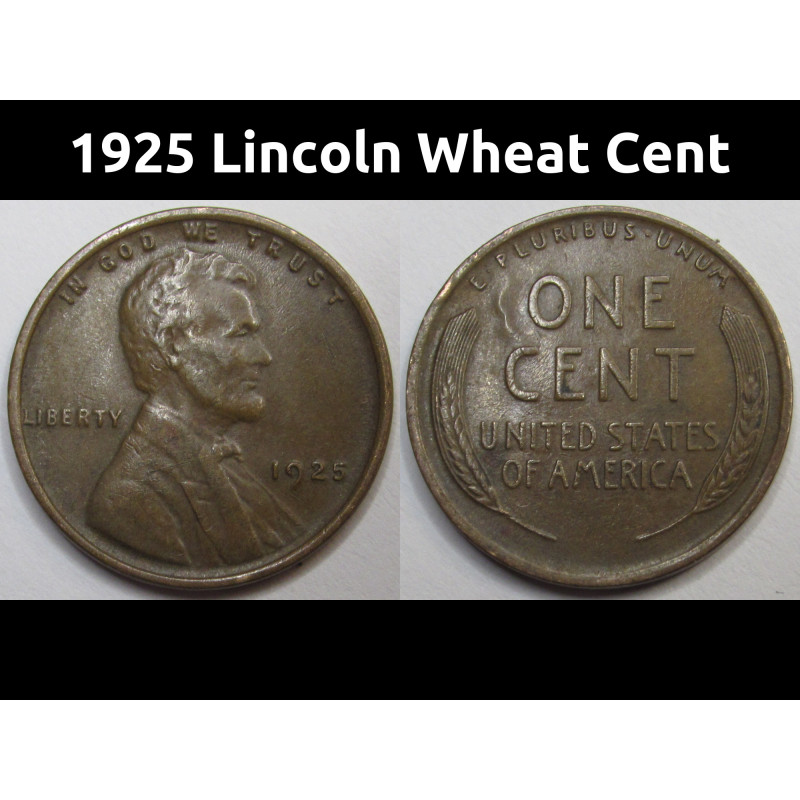 1925 Lincoln Wheat Cent - antique higher grade American wheat penny coin