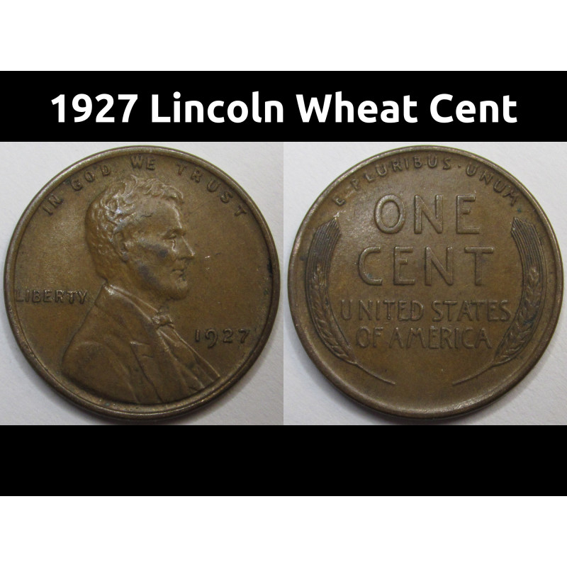 1927 Lincoln Wheat Cent - antique higher grade American wheat penny coin