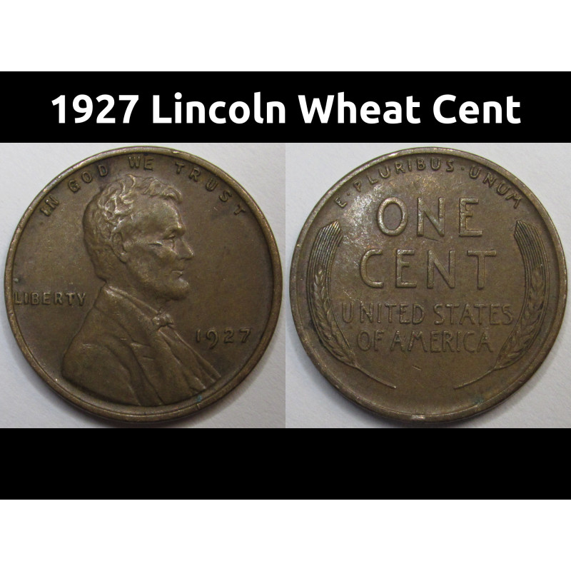 1927 Lincoln Wheat Cent - antique higher grade American wheat penny