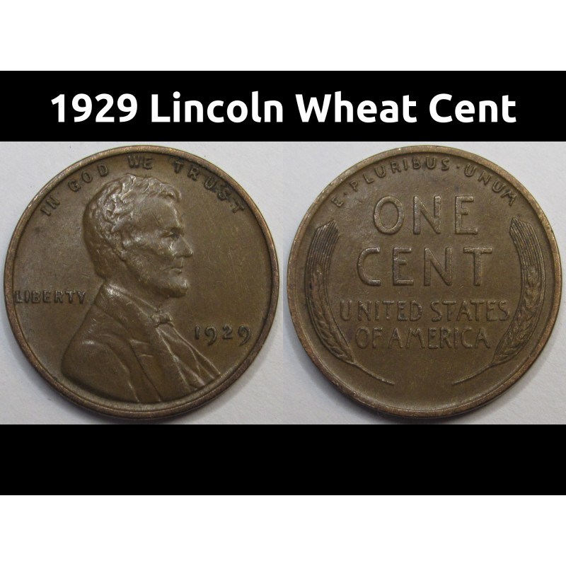 1929 Lincoln Wheat Cent - higher grade antique twenties wheat penny