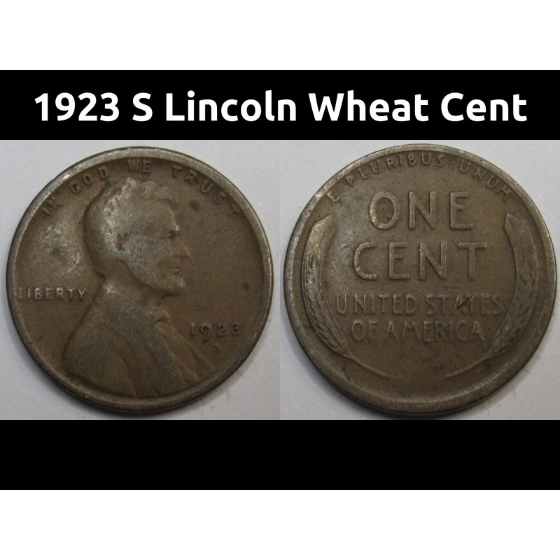 1923 S Lincoln Wheat Cent - antique lower mintage American antique penny