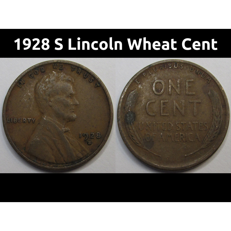 1928 S Lincoln Wheat Cent - antique S mintmark American wheat penny