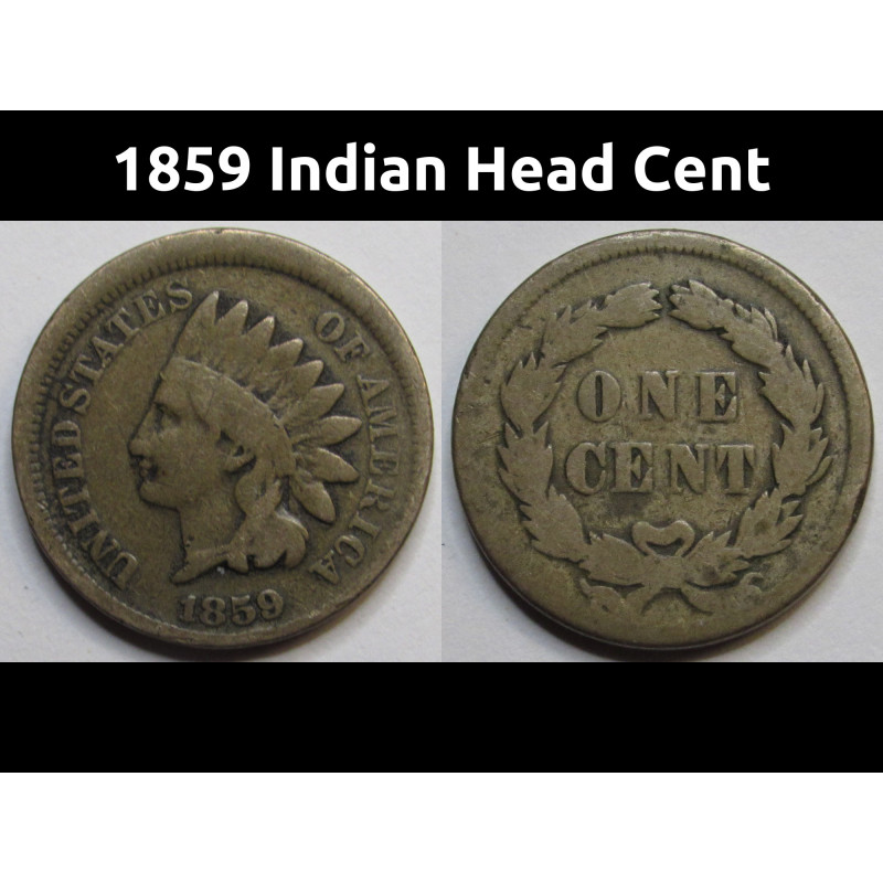 1859 Indian Head Cent - historic first year of issue pre Civil War era penny