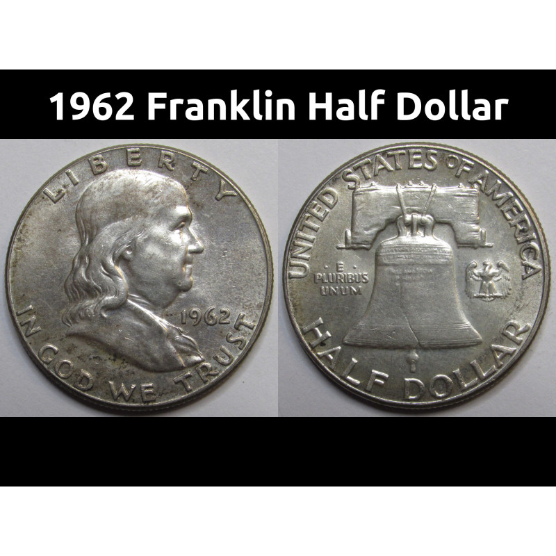 1962 Franklin Half Dollar - vintage uncirculated American silver coin