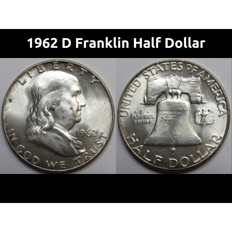 1962 D Franklin Half Dollar - uncirculated Denver mintmark American silver coin