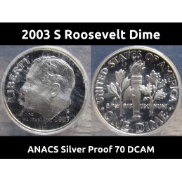 2003 S Roosevelt Dime - Silver - ANCAS Graded Proof 70 DCAM