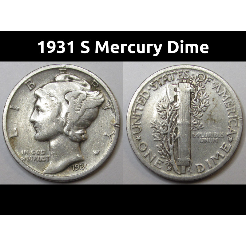 1931 S Mercury Dime - lower mintage San Francisco mintmark silver dime