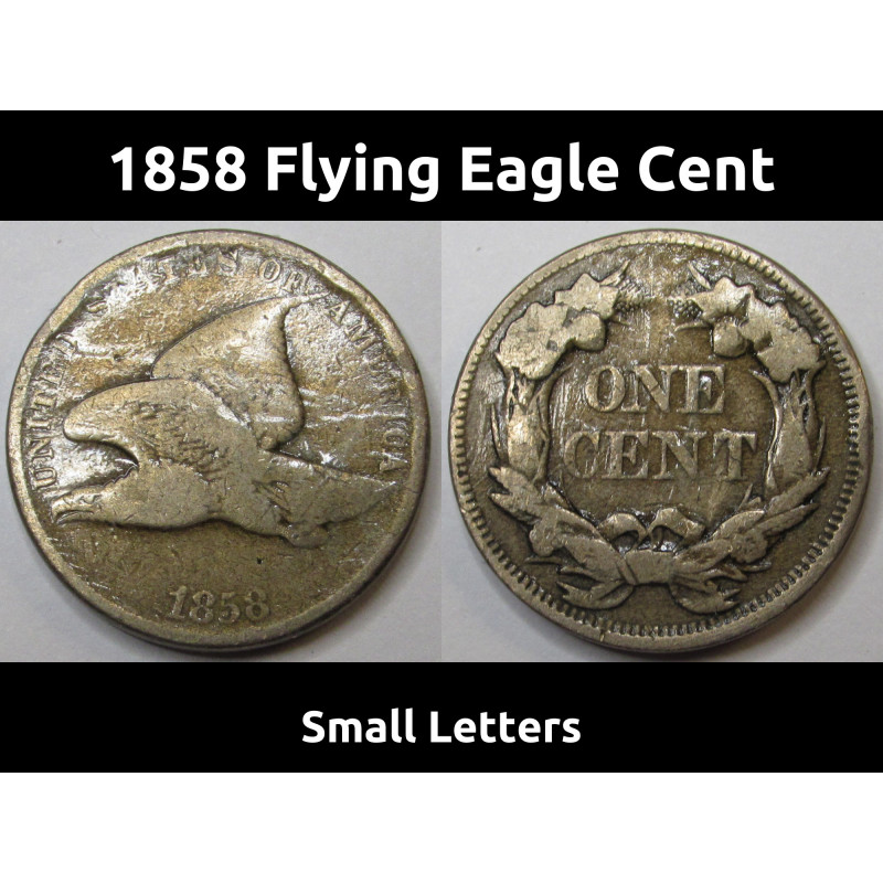 1858 Flying Eagle Cent - Small Letters - pre Civil War era antique American penny