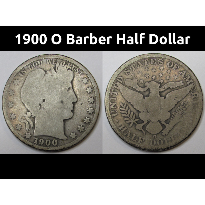 1900 O Barber Half Dollar - better date turn of the century American silver half 1900 O Barber Half Dollar - better date turn of the century American silver half