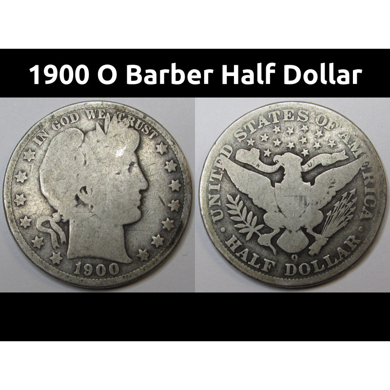 1900 O Barber Half Dollar - antique New Orleans mint American silver half 1900 O Barber Half Dollar - antique New Orleans mint American silver half