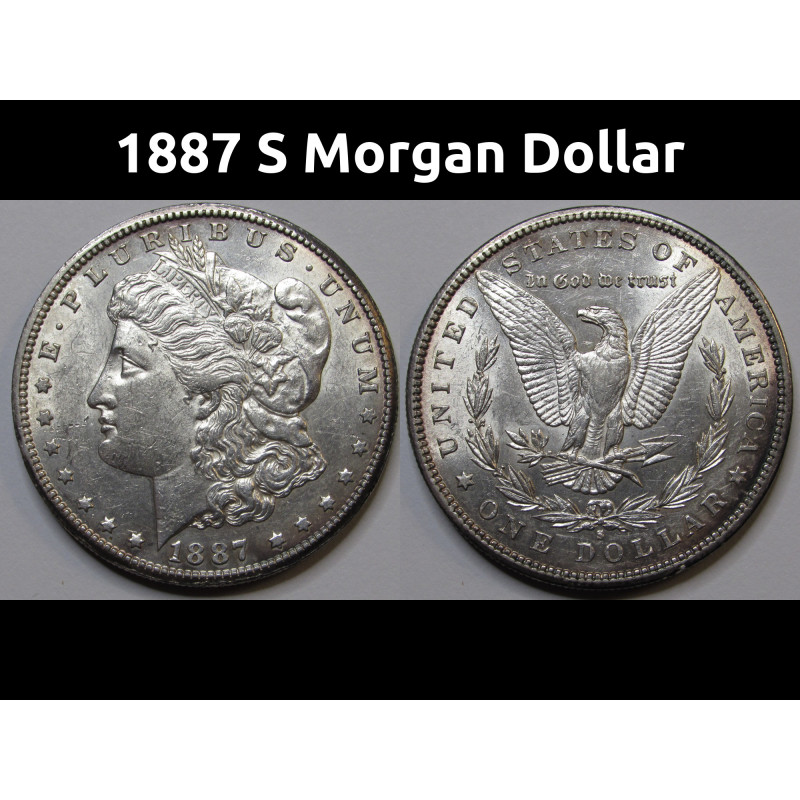 1887 S Morgan Dollar - antique better date uncirculated silver dollar 1887 S Morgan Dollar - antique better date uncirculated silver dollar