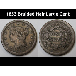 1853 Braided Hair Large Cent - antique pre Civil War era copper penny