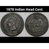 1878 Indian Cent - scarce date old US penny coin