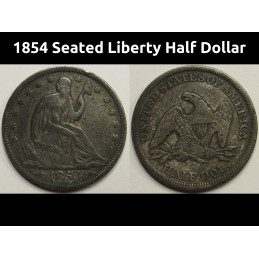 1854 Seated Liberty Half Dollar - antique pre Civil War silver fifty cent coin