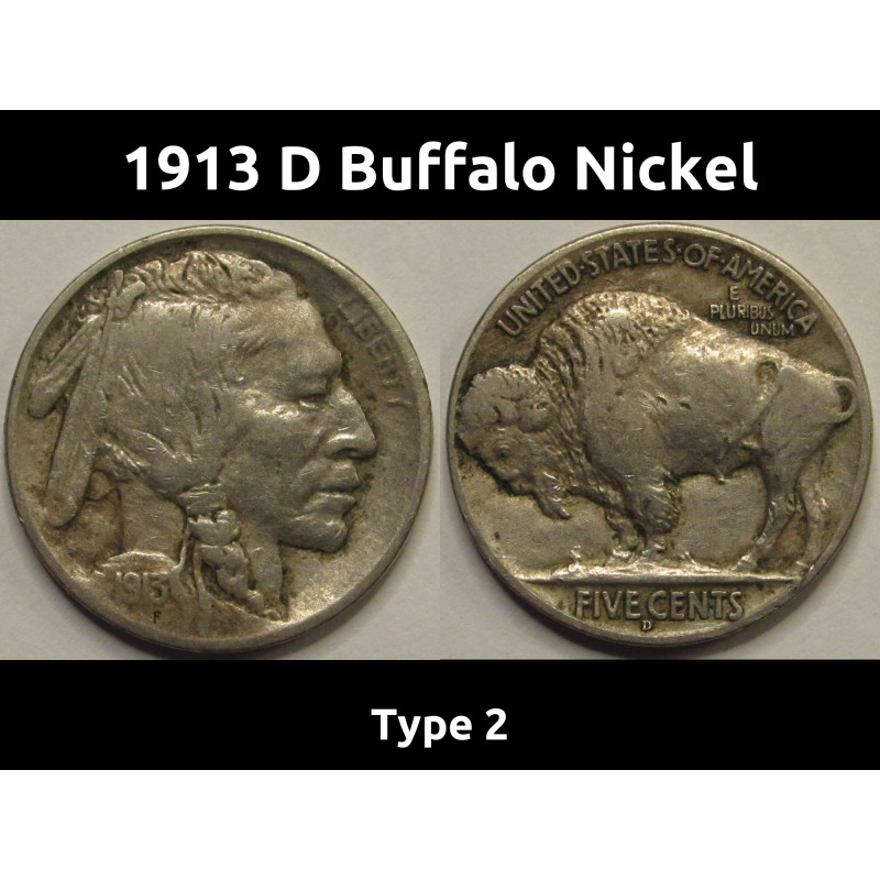 1913 D Buffalo Nickel - Type 2 - higher grade low mintage Indian Head nickel 1913 D Buffalo Nickel - Type 2 - higher grade low mintage Indian Head nickel