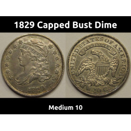 1829 Capped Bust Dime - Medium 10 - higher grade early American silver dime
