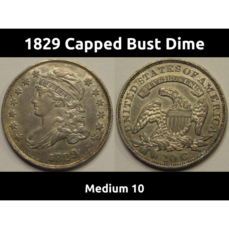 1829 Capped Bust Dime - Medium 10 - higher grade early American silver dime