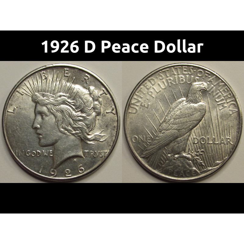 1926 D Peace Dollar - antique uncirculated American silver dollar