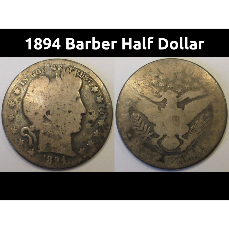 1894 Barber Half Dollar - historic early date antique American silver coin 1894 Barber Half Dollar - historic early date antique American silver coin