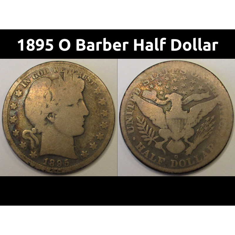 1895 O Barber Half Dollar - antique New Orleans mint American silver coin 1895 O Barber Half Dollar - antique New Orleans mint American silver coin