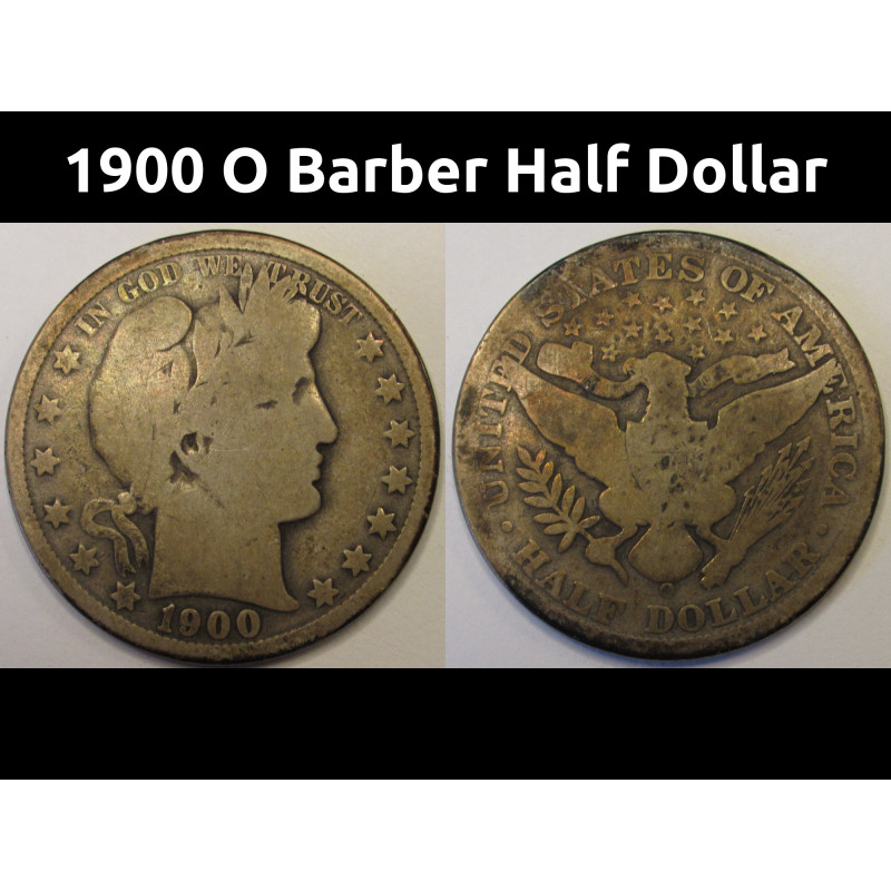 1900 O Barber Half Dollar - antique New Orleans turn of the century American silver half 1900 O Barber Half Dollar - antique New Orleans turn of the century American silver half
