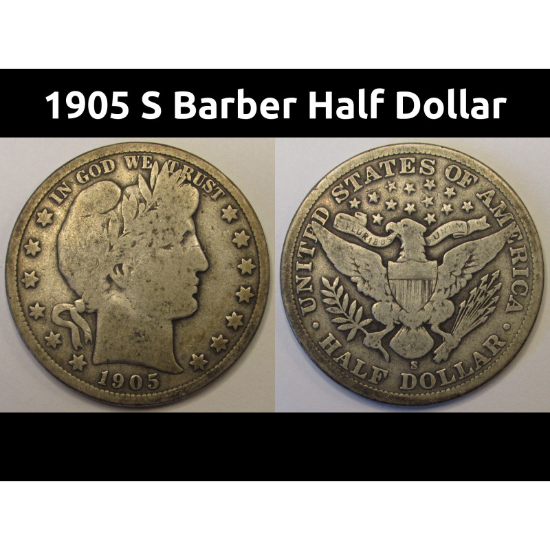 1905 S Barber Half Dollar - antique San Francisco mintmark American fifty cent silver coin 1905 S Barber Half Dollar - antique San Francisco mintmark American fifty cent silver coin