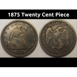 1875 Twenty Cent Piece - unique denomination American silver coin