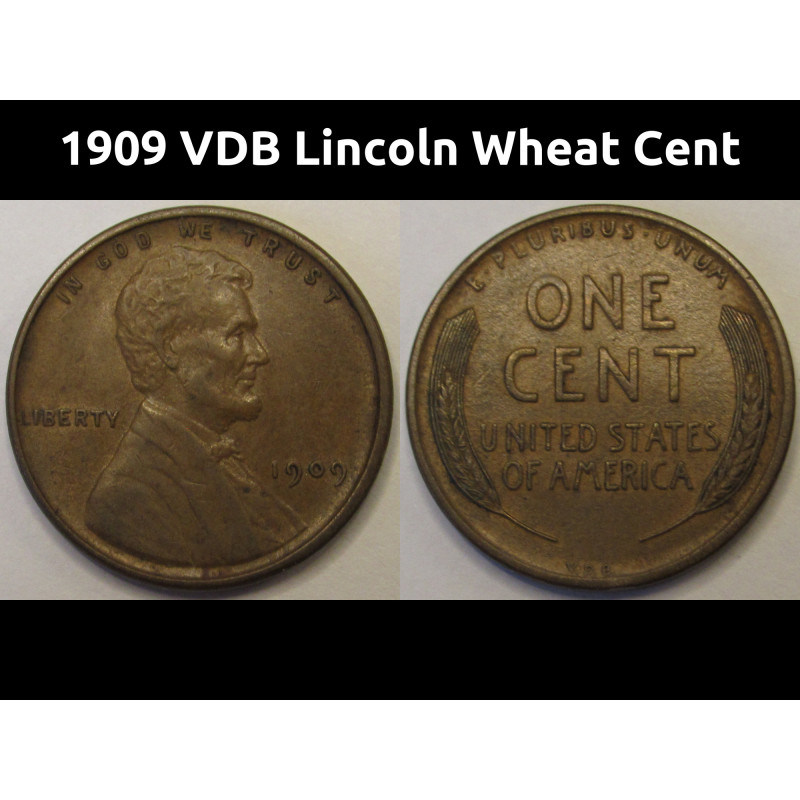 1909 VDB Lincoln Wheat Cent - antique first year of issue historic VDB penny 1909 VDB Lincoln Wheat Cent - antique first year of issue historic VDB penny