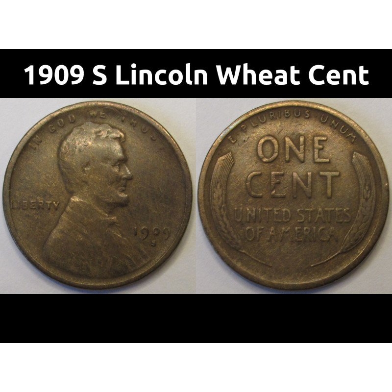 1909 S Lincoln Wheat Cent - antique low mintage San Francisco mintmark penny 1909 S Lincoln Wheat Cent - antique low mintage San Francisco mintmark penny