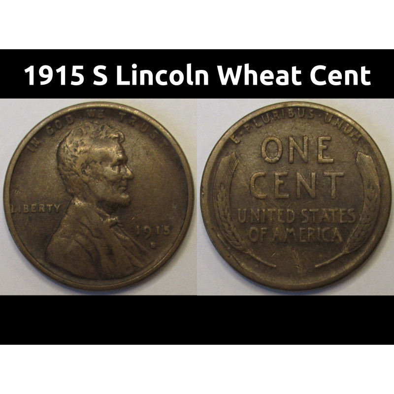 1915 S Lincoln Wheat Cent - antique San Francisco mintmark higher grade penny 1915 S Lincoln Wheat Cent - antique San Francisco mintmark higher grade penny