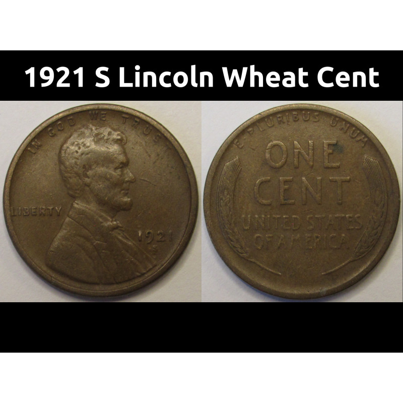 1921 S Lincoln Wheat Cent - antique San Francisco mintmark American penny 1921 S Lincoln Wheat Cent - antique San Francisco mintmark American penny