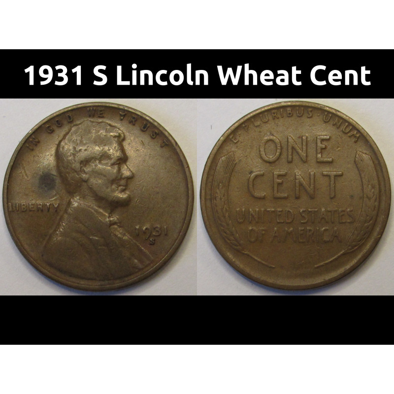 1931 S Lincoln Wheat Cent - antique key date San Francisco penny