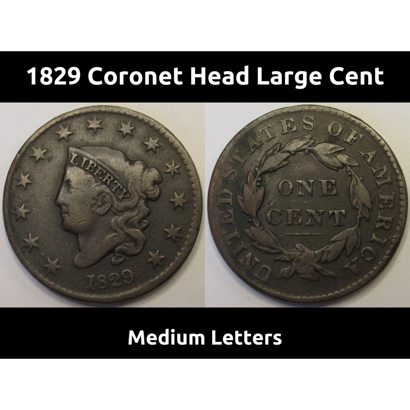 1829 Coronet Head Large Cent - Medium Letters - better variety early American copper penny 1829 Coronet Head Large Cent - Medium Letters - better variety early American copper penny