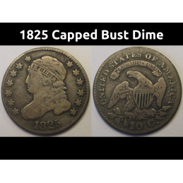 1825 Capped Bust Dime - antique Early American silver dime