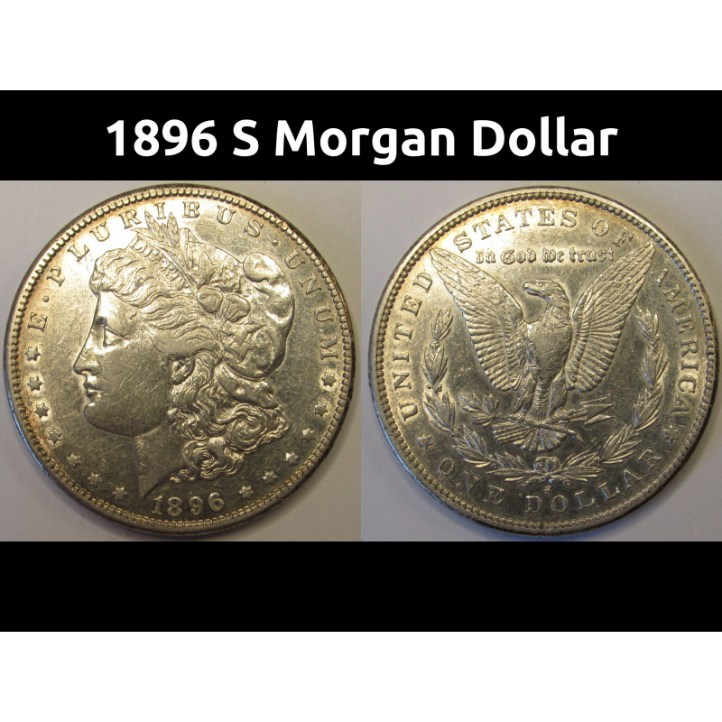 1896 S Morgan Dollar - antique higher grade San Francisco mintmark coin 1896 S Morgan Dollar - antique higher grade San Francisco mintmark coin