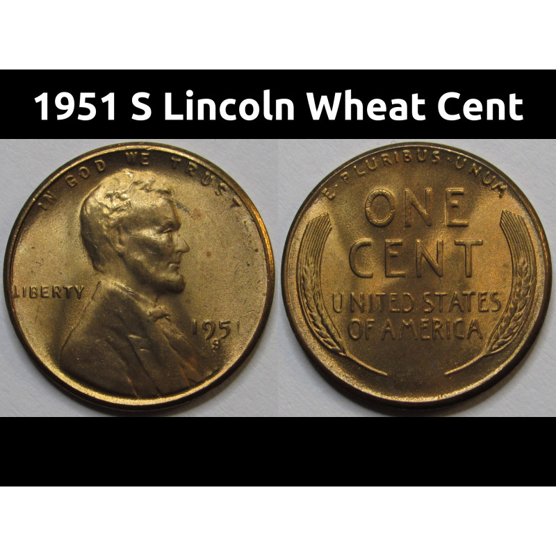 1951 S Lincoln Wheat Cent - uncirculated San Francisco mintmark antique wheat penny 1951 S Lincoln Wheat Cent - uncirculated San Francisco mintmark antique wheat penny