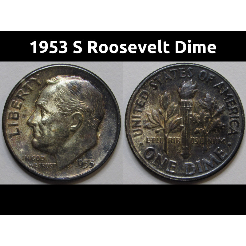 1953 S Roosevelt Dime - antique toned uncirculated American silver dime 1953 S Roosevelt Dime - antique toned uncirculated American silver dime