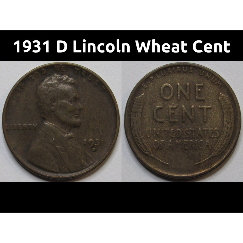 1931 D Lincoln Wheat Cent - antique Great Depression era Denver mintmark wheat penny
