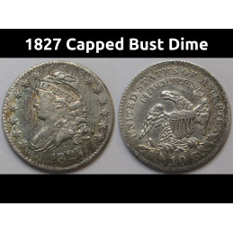 1827 Capped Bust Dime - historic higher grade early American silver dime