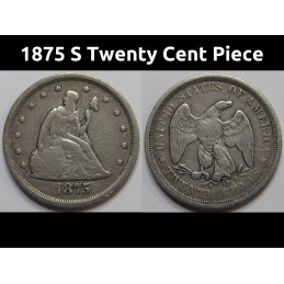 1875 S Twenty Cent Piece - odd denomination San Francisco mint American silver coin