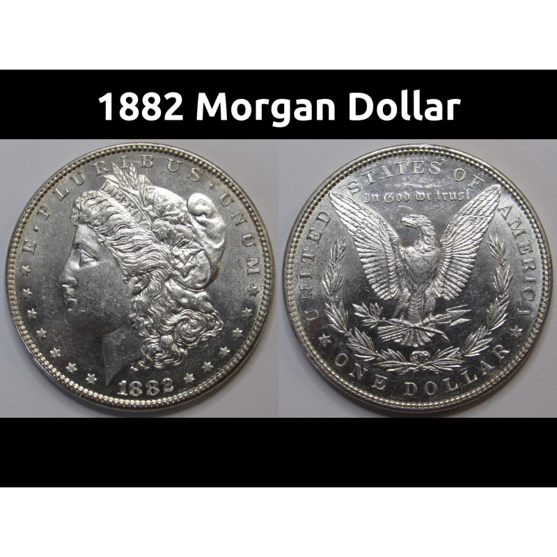 1882 Morgan Dollar - high grade uncirculated Old West era American silver dollar 1882 Morgan Dollar - high grade uncirculated Old West era American silver dollar