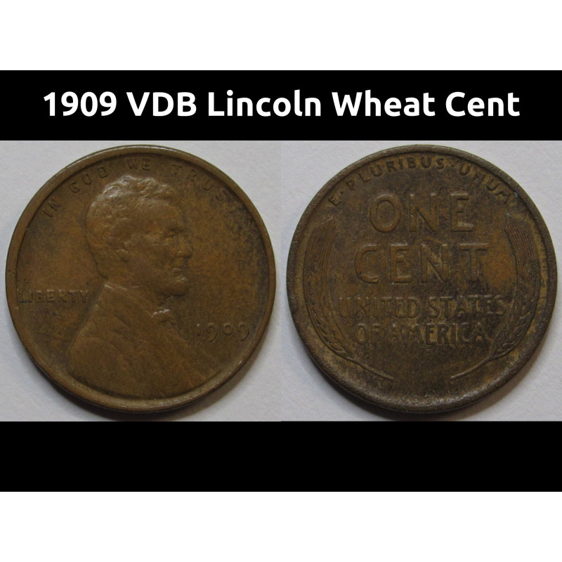 1909 VDB Lincoln Wheat Cent - antique first year of issue American wheat penny coin