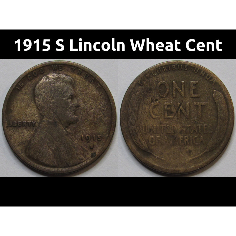 1915 S Lincoln Wheat Cent - antique scarce date American wheat penny 1915 S Lincoln Wheat Cent - antique scarce date American wheat penny