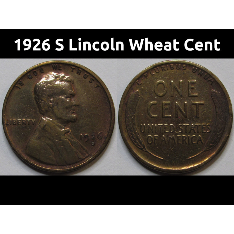 1926 S Lincoln Wheat Cent - antique scarce date San Francisco mintmark coin 1926 S Lincoln Wheat Cent - antique scarce date San Francisco mintmark coin