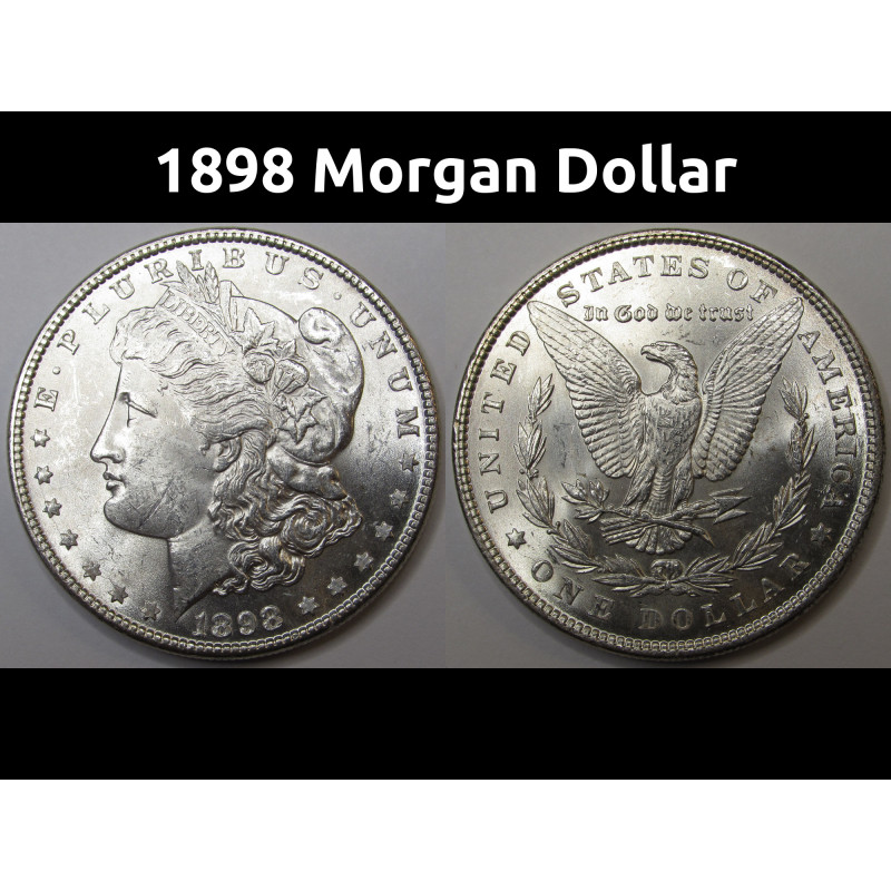 1898 Morgan Dollar - antique uncirculated American silver dollar coin