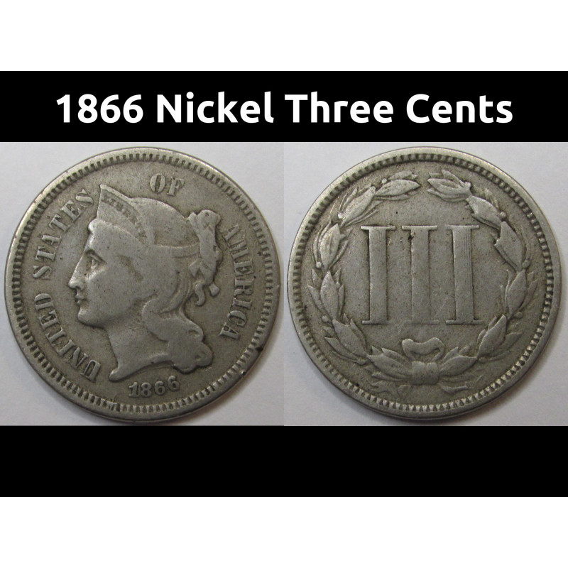 1866 Nickel Three Cents - antique Reconstruction era American odd denomination coin