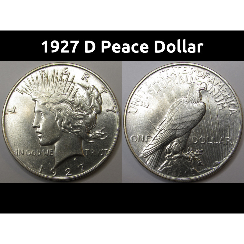 1927 D Peace Dollar - antique uncirculated Denver mintmark American silver dollar 1927 D Peace Dollar - antique uncirculated Denver mintmark American silver dollar
