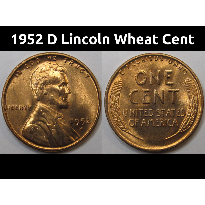 1952 D Lincoln Wheat Cent - antique Denver mintmark uncirculated wheat penny 1952 D Lincoln Wheat Cent - antique Denver mintmark uncirculated wheat penny